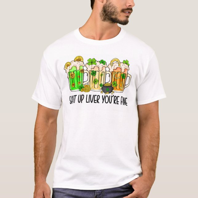 Halt den Liver, du bist ein schönes lustiges Hemd T-Shirt (Vorderseite)