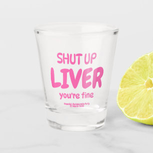 Halt Den Mund Leber Es Geht Dir Gut Lustig Perso Schnapsglas