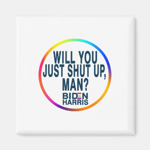 Halt Den Mund Mann Joe Biden Anti Trump Zitat Magnet