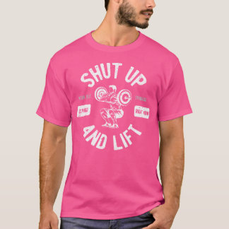 Halt Den Mund Und Heb Fitness Gewichtheber T-Shirt