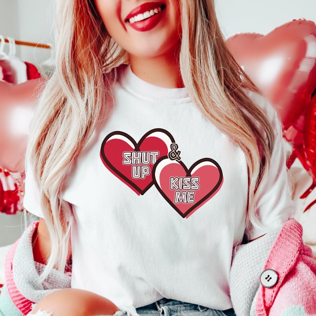 Halt den Mund und küss mich T-Shirt (Von Creator hochgeladen)