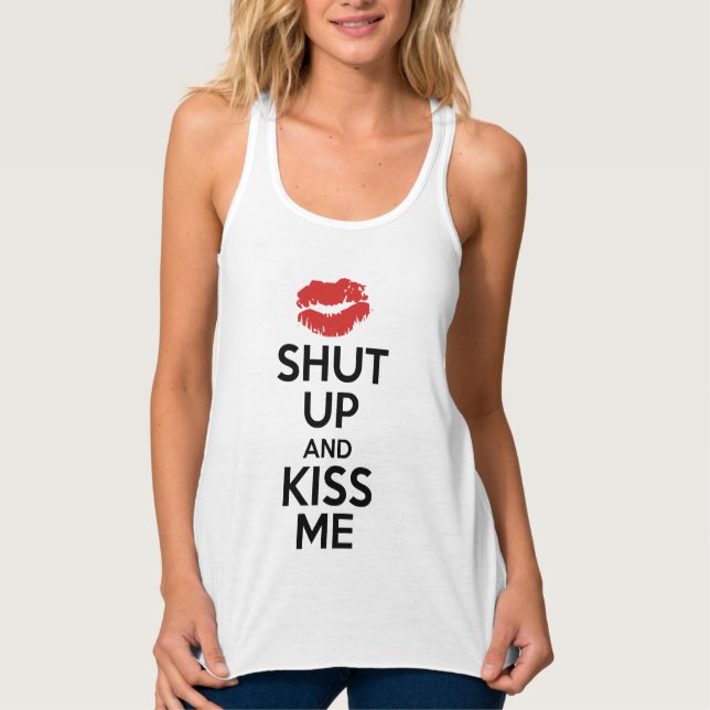 Halt den Mund und küss mich Tank Top (Vorderseite)