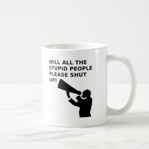 Halt Die Idioten An Lustiger Becher Tasse