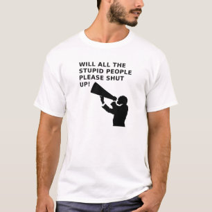 Halt die Idioten auf Lustiges T-Shirt