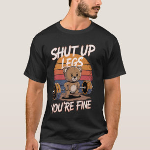 Halt Die Klappe Beine Du Bist Fein Lustiger Teddyb T-Shirt