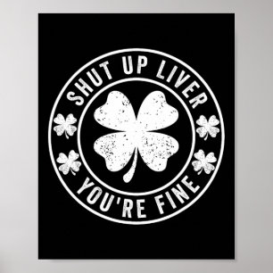 Halt die Klappe Leber, du bist in Ordnung St. Patr Poster