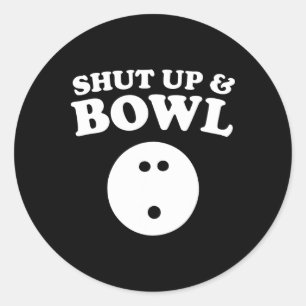 Halt die Klappe und klopfe den lustigen Bowling Runder Aufkleber