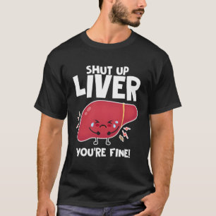 Halt die Leber, du bist ein feines Trinkgebäck T-Shirt