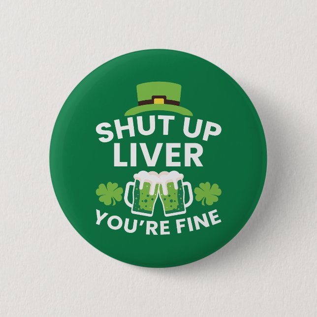 Halt die Leber! Du bist ein schöner Funny St. Patr Button (Vorderseite)