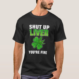 Halt die Leber, du bist ein schöner St. Patrick's  T-Shirt