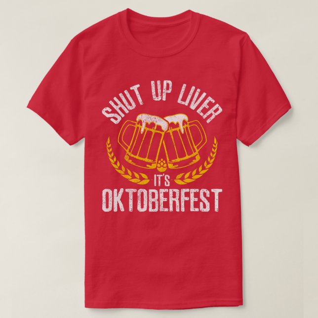Halt die Liver seines Oktoberfestes Funny German B T-Shirt (Design vorne)