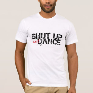 HALT DIE SCHNAUZE und TANZEN Sie T-Shirt
