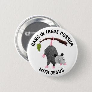 Halt durch mit Jesus süßer Opossum christlich Button