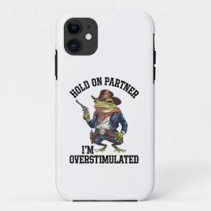Halt Durch Partner Ich Bin Überstimuliert Cowboy F Case-Mate iPhone Hülle