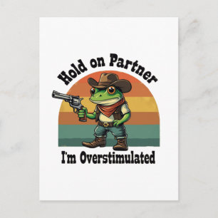 Halt Durch Partner Ich Bin Überstimuliert Cowboy F Feiertagspostkarte