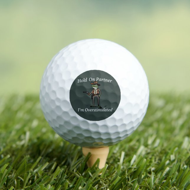Halt Durch Partner Ich Bin Überstimuliert Cowboy F Golfball (Insitu T-Shirt)