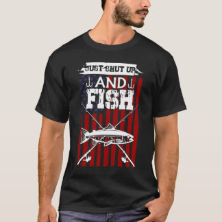 Halt einfach auf und fischen T-Shirt