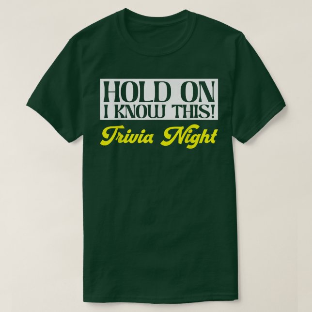Halt, ich kenne dieses Pub Quiz GameTrivia Nacht T-Shirt (Design vorne)