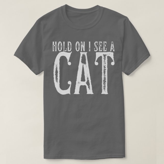Halt, ich sehe eine Katze Funny Cat Mama Niedliche T-Shirt (Design vorne)