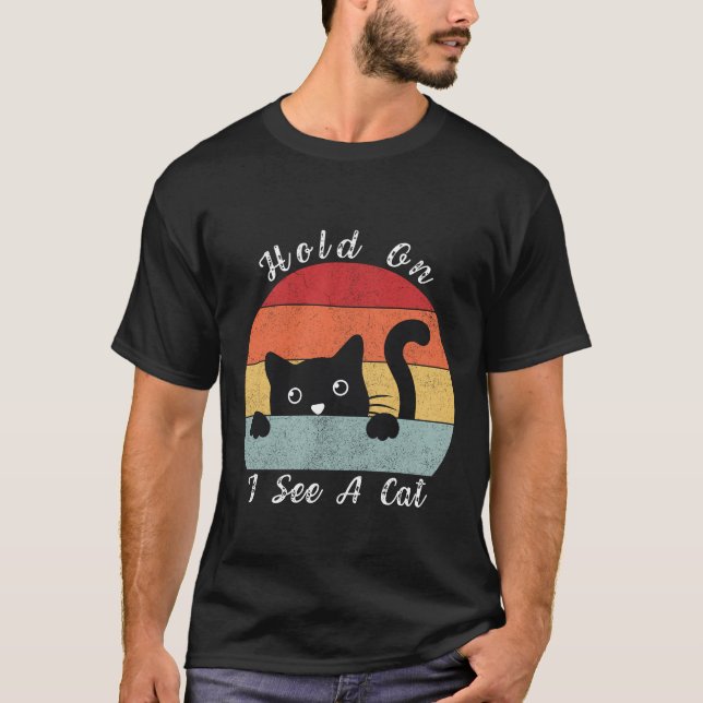 Halt, ich sehe eine Katze, spielerisch und humorvo T-Shirt (Vorderseite)