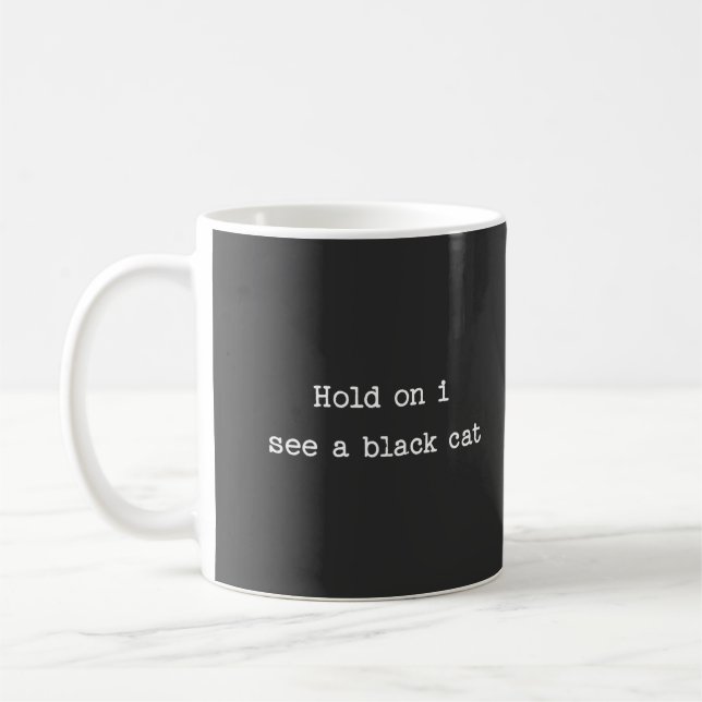 Halt, ich sehe eine schwarze Katze Kaffeetasse (Links)