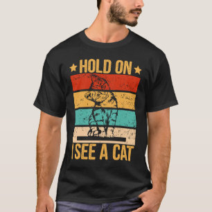 Halt, ich sehe Katze T-Shirt