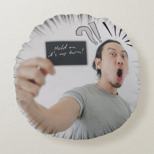 Halt! Jetzt bin ich dran! – Comic-Ausdruck-Design Rundes Kissen