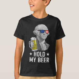 Halt mein Bier George Washington Patriot Lustig 4. T-Shirt