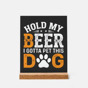 Halt Mein Bier Hunde Liebhaber Acrylschild