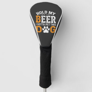 Halt Mein Bier Hunde Liebhaber Golf Headcover