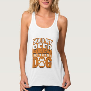 Halt Mein Bier Ich Muss Diesen Hund Streicheln Lus Tank Top