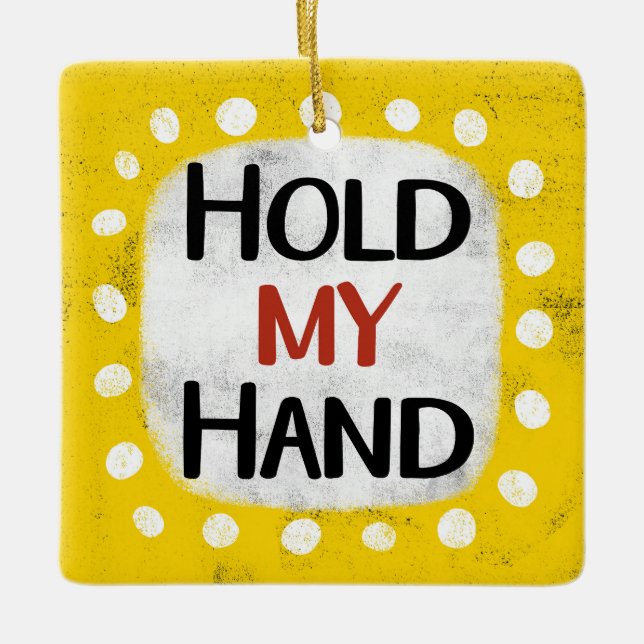 Halt meine Hand Keramikornament (Vorderseite)