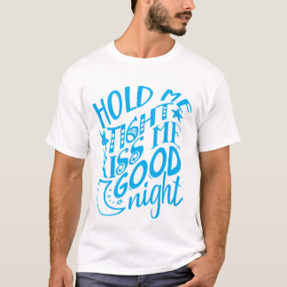 Halt mich fest, küss mich gute Nacht, süßes blaues T-Shirt