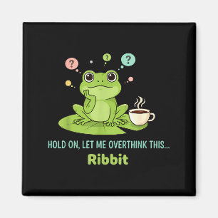 Halt Mich Lass Mich Dies Überdenken Frosch Quakt  Magnet