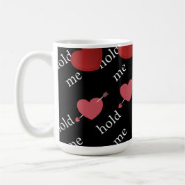 "Halt mich" Romantische Herzen Dunkle Ästhetik-Tas Kaffeetasse