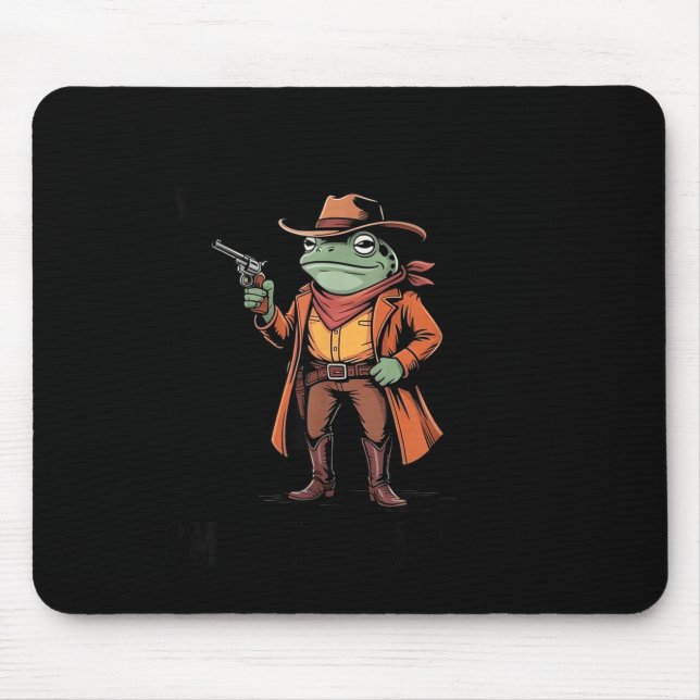 Halt Partner Ich Bin Überstimuliert Frosch Cowboy  Mousepad (Vorne)