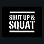 Halt & Squat Poster<br><div class="desc">Weniger reden und mehr besetzen.</div>