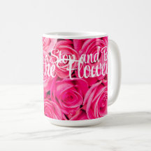 Halt und kaufe die Blumen Pink Rose Kaffeetasse