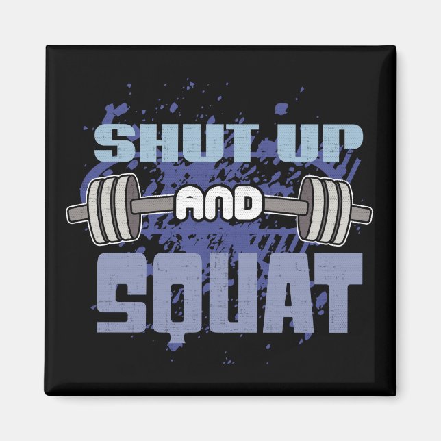 Halt und Squat - Leg Day - Workout Motivierend Magnet (Vorne)
