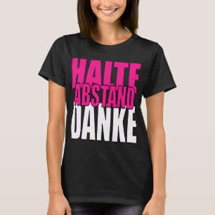 Halte Abstand Danke T-Shirt