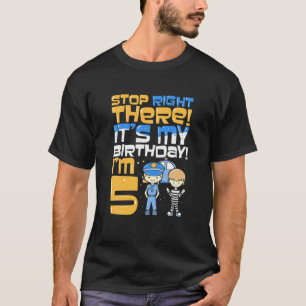 Halte da an! Es ist mein Geburtstag! Ich bin 5 Fif T-Shirt
