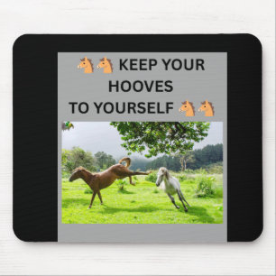 🐴🐴 HALTE DEINE HUFE BEI DIR 🐴🐴 MOUSEPAD