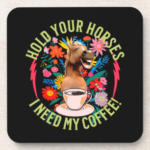 Halte deine Pferde - ich brauche meinen Kaffee! Fu Getränkeuntersetzer