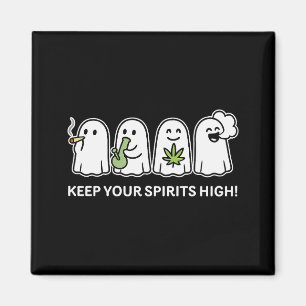 Halte Deine Stimmung Hoch Geist raucht Gras Hallow Magnet