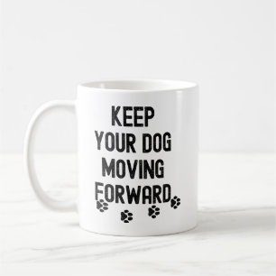 Halte deinen Hund in Bewegung Motivationszitat Kaffeetasse