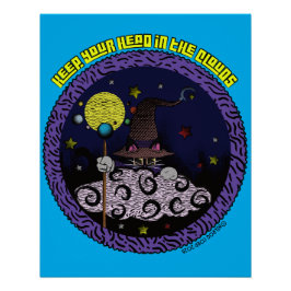 Halte deinen Kopf in den Wolken Poster