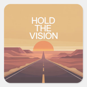 Halte die Vision Quadratischer Aufkleber