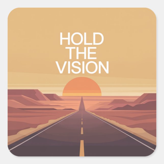 Halte die Vision Quadratischer Aufkleber (Vorderseite)
