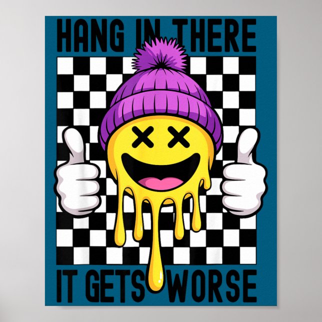 Halte Durch Es Wird Schlimmer Retro-Thema Lustig S Poster (Vorne)