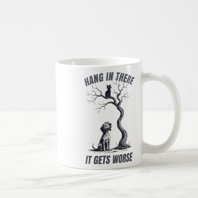 Halte Durch Es Wird Schlimmer Sarkastischer Retro- Kaffeetasse (Rechts)